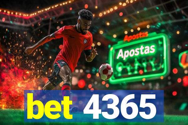 bet 4365